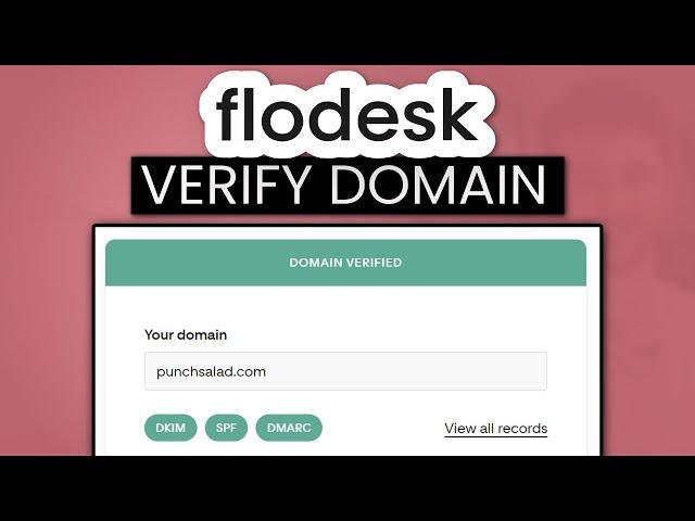 Verify Your Domain in Flodesk | 2024 (Flodesk Course #10)