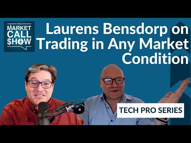 Laurens Bensdorp on Trading in Any Market Condition | Laurens Bensdorp | Episode 72