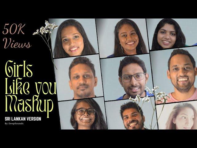 Girls Like You Sri Lankan Mashup by DeepSounds