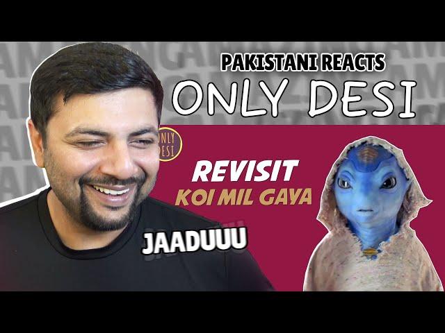 Pakistani Reacts To KOI MIL GAYA : The Revisit | OnlyDesi