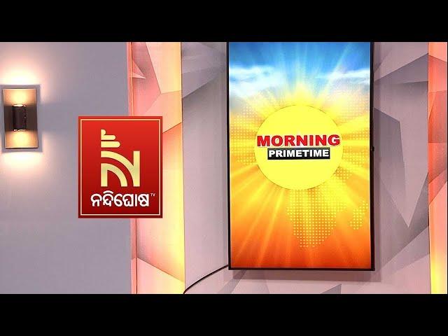  Live | Morning Prime Time | Nandighosha TV | Odisha