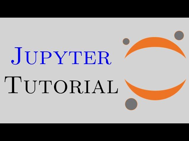 Jupyter Notebooks Tutorial | Introduction, Setup and Walkthrough