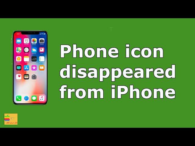 How to bring back the missing phone icon in iPhone