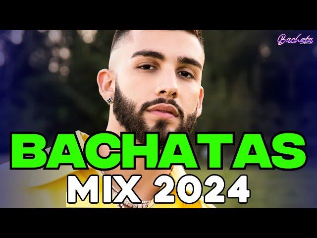 BACHATA 2024  BACHATA MIX 2024  MIX DE BACHATA 2024   The Most Recent Bachata Mixes