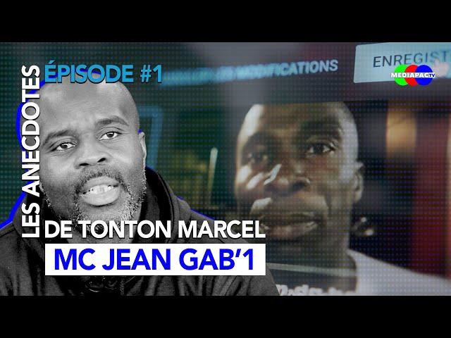 Les anecdotes de Tonton Marcel - Episode #1 MC Jean Gab'1 | Mediapac TV