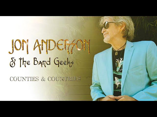 Jon Anderson & The Band Geeks "Counties and Countries" - Official Music Video