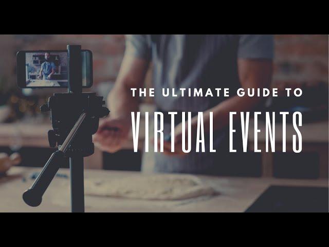 The Ultimate Guide to Virtual Events