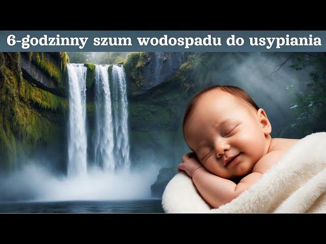 Kojący dźwięk wodospadu do usypiania dziecka | BIAŁY SZUM do snu | Szum wodospadu | 6 godzin