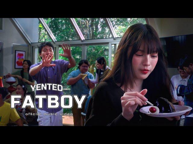 YENTED - เด็กอ้วน (Fat Boy) | [Official Music Video]