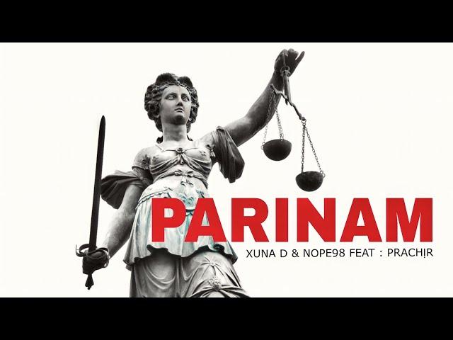 XUNA D & NOPE98 - PARINAM Feat : PRACH!R (Lyrics Video)                 (Prod by- @Rxck x dunkrock)