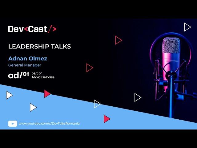 DevCast with Adnan Olmez- General Manager at AD/01- New Tech Hub in Town & Leadership ideas