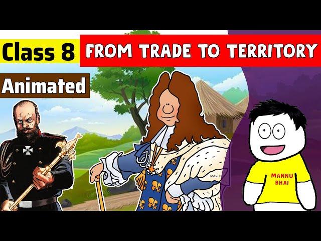 Class 8 History Chapter 2 - From Trade To Territory | Class 8 history | From Trade To Territory