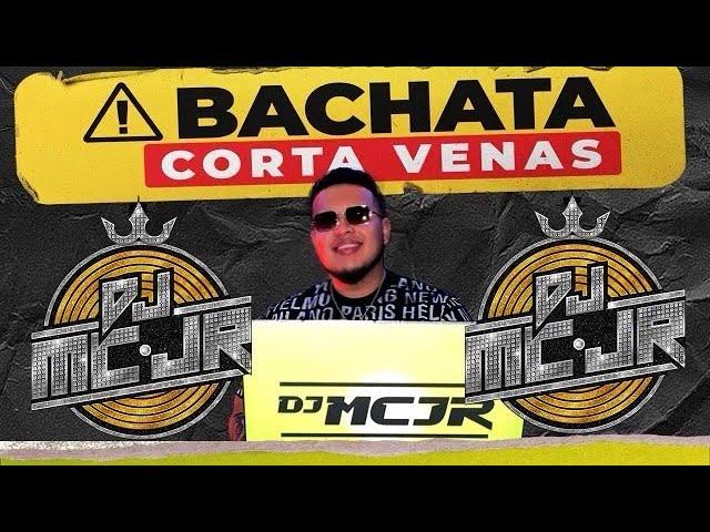 BACHATA CORTA VENAS VOL 4  2023 DJMCJR | LO MEJOR DE BACHATA