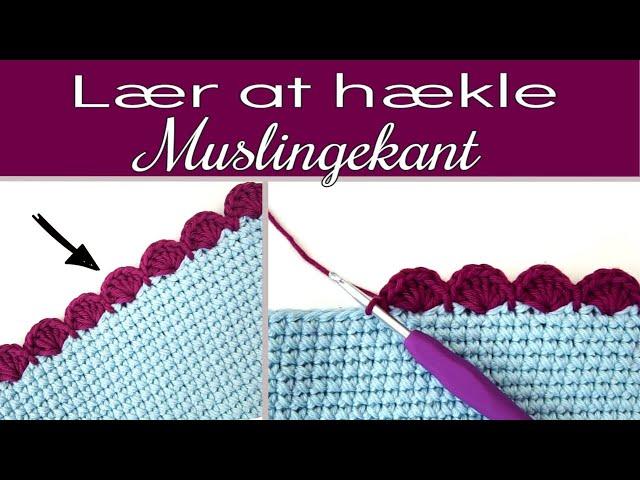 Hæklet muslingekant | Muslinge mønster hækling for begyndere