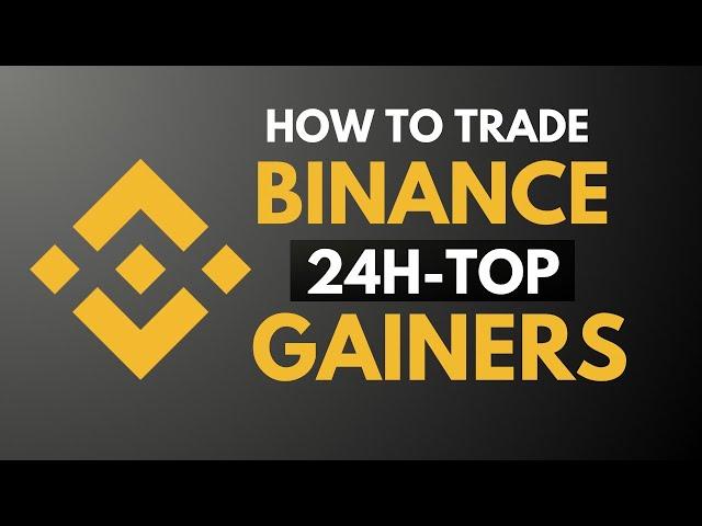 How to Trade Binance Top Gainers [ Best Strategy Revealed ]