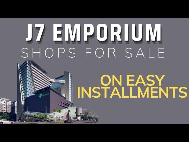 J7 Emporium shops for sale on easy installment plan | Multi Garden B17 Islamabad