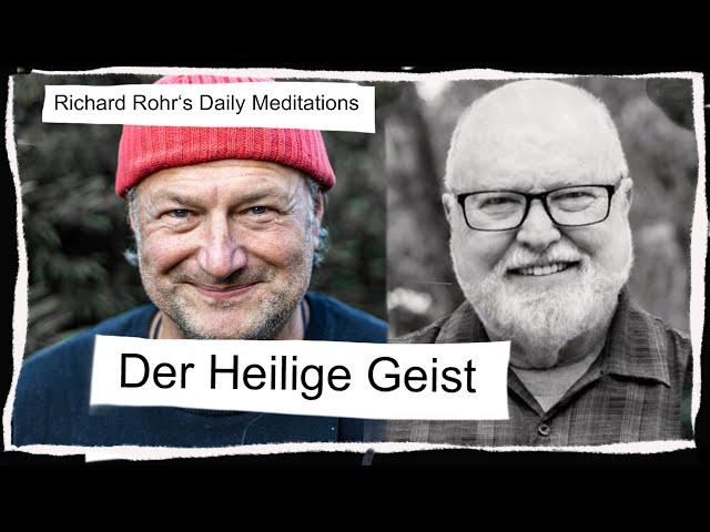 Der Heilige Geist // Richard Rohr Meditationen