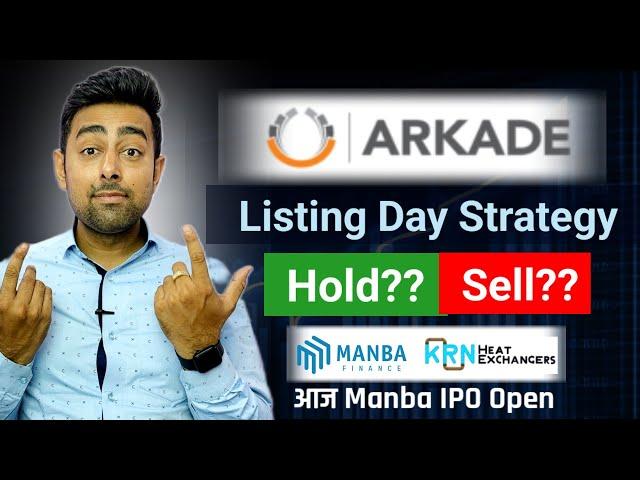 Arkade IPO Listing Day Strategy | Manba IPO | KRN IPO GMP | Jayesh Khatri