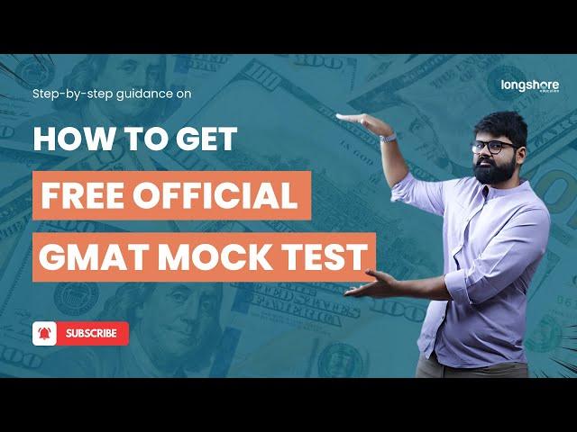 How to Access Free GMAT Practice Exams: Step-by-Step Guide (2024)|Longshore Education