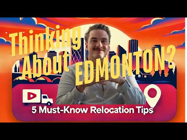 Edmonton Relocation Tips: 5 Things You MUST Know Before Moving