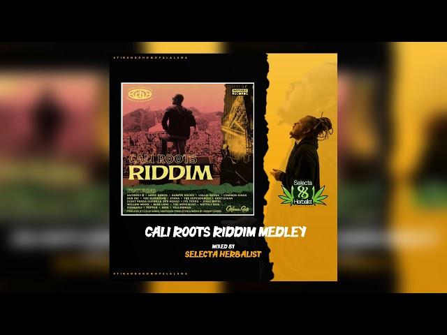 Cali Roots Riddim Mix ( full ) by SELECTA HERBALIST 2020