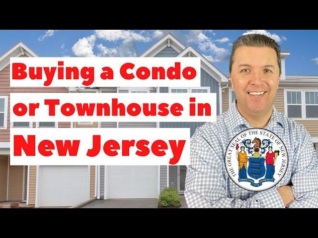 Buying a Condo or Townhouse in New Jersey - The 8 Questions!