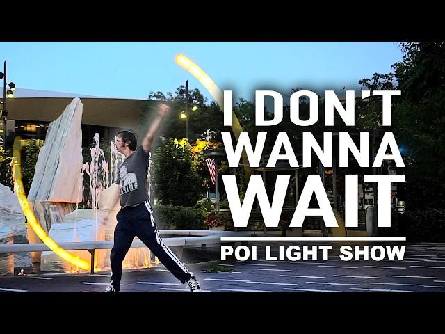 I Don't Wanna Wait - Poi Light Show