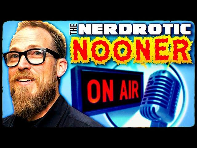 Nerdrotic Nooner 488