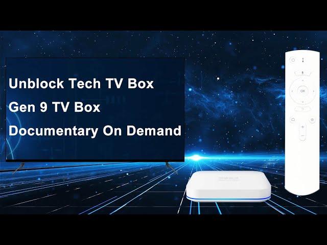 Unblock Tech TV Box Gen 9 TV Box - Documentary On-demand