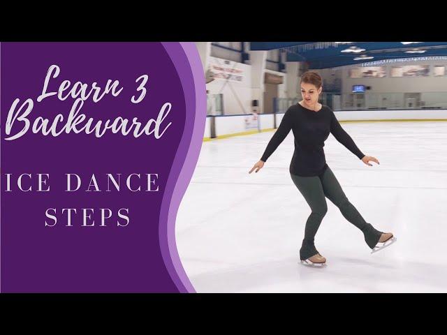 Learn Three Backward Ice Dance Steps!  - The Progressive, Chasse' and Swing Roll