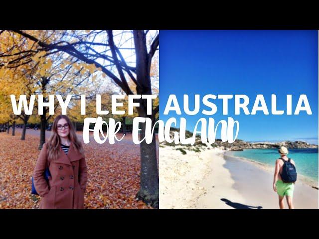 Why I Left AUSTRALIA For ENGLAND