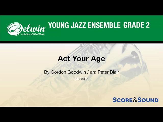 Act Your Age, arr. Peter Blair – Score & Sound