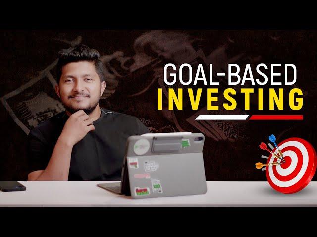 Mastering Goal-Based Investing: How to Invest with Purpose and Achieve Your Financial Goals