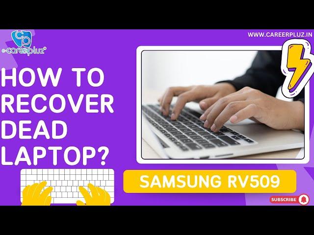 How to Recover Dead Laptop Samsung RV509