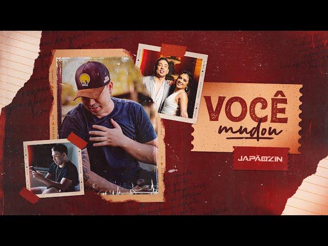 VOCÊ MUDOU - Japãozin (Clipe Oficial)