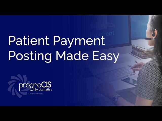 Patient Payment Posting made Easy