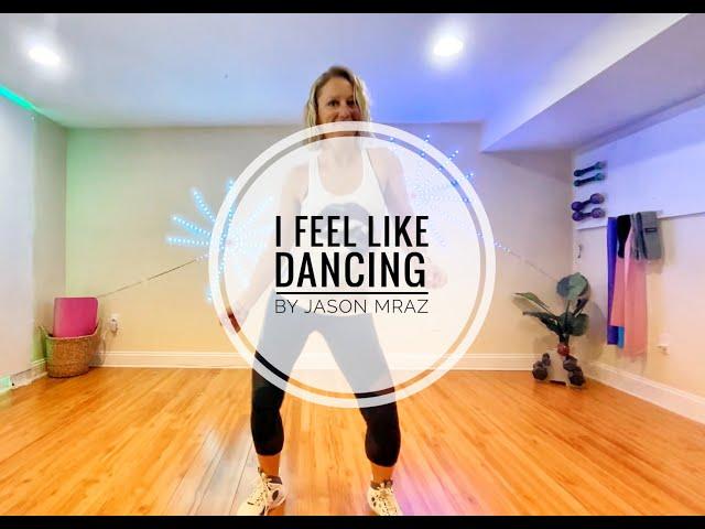 I Feel Like Dancing by Jason Mraz, Zumba Choreography #zumba #dancing