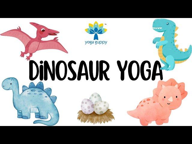 Yoga Poses for Strength & Balance | Dinosaur Yoga l Easy Animal Poses for Kids | Yoga Guppy