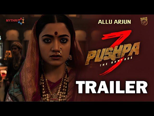 Pushpa 3 - The Rampage | Official Trailer | Allu Arjun | Sukumar | Rashmika | Fahadh New Updates