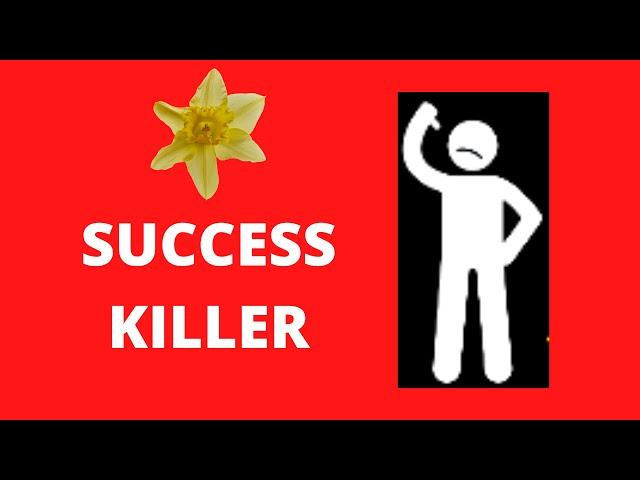 Success killer