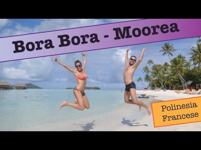 Polinesia Francese: Bora Bora e Moorea - Il nostro viaggio di nozze!