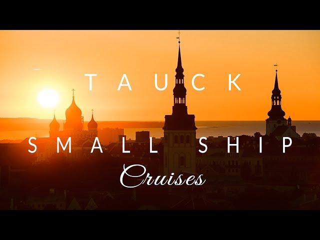 Discover The World with Tauck Small Ship Cruising