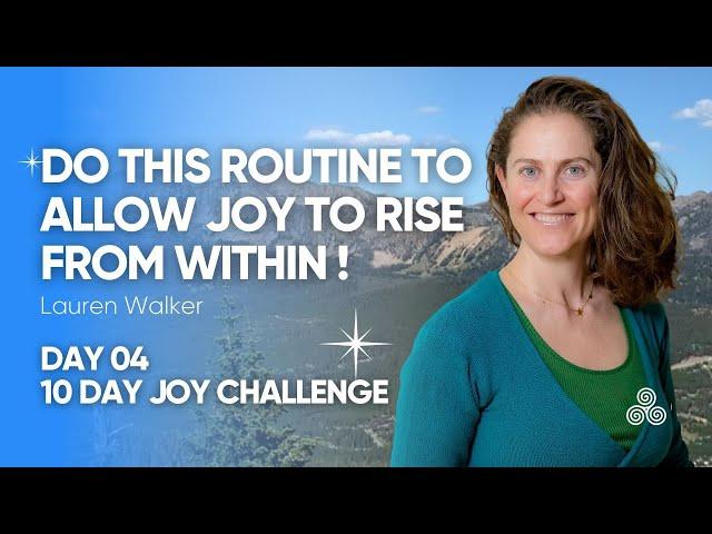 Day 4 of Donna Eden's 10-Day Joy Challenge