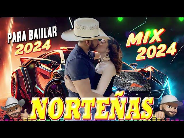 Norteñas para bailar 2024  Norteñas Mix  Cumbias Norteñas  Cumbias Mix 2024