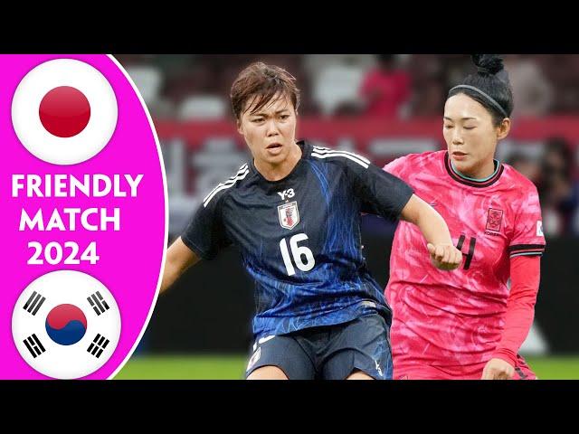 Women's International Friendly | Japan vs South Korea Highlights 2024