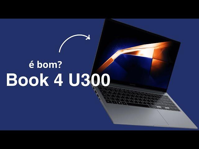 Galaxy Book 4 com Intel U300 é Bom? Vale a Pena? Análise/Review (É Bom Para Estudos?)