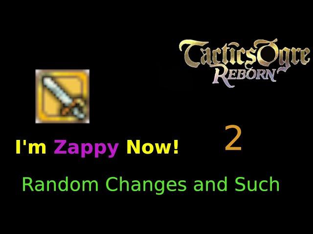 Tactics Ogre Reborn: Random Changes 2/2