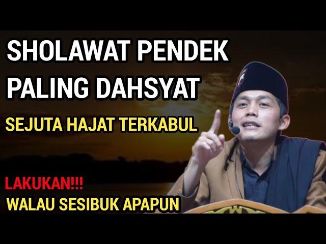 Gus iqdam terbaru-Sholawat pendek paling dahsyat sejuta hajat terkabul