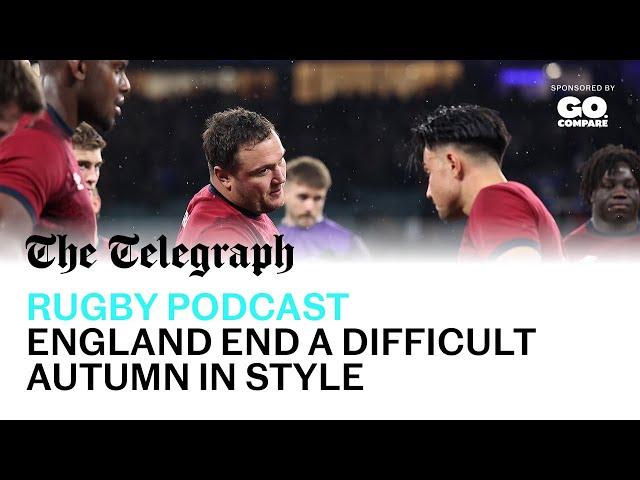 England end a difficult Autumn in style | The Telegraph Rugby Podcast