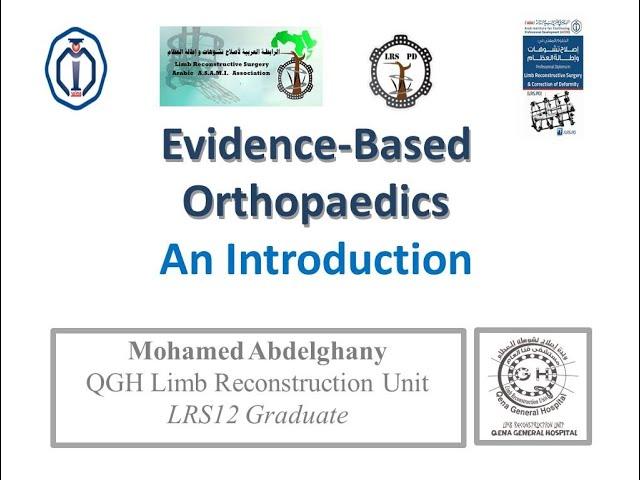 Evidence Based Orthopaedics; An Introduction - Dr  Mohamed Abdelghany (Arabic)